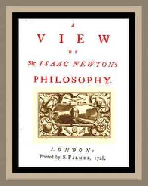 [Gutenberg 53161] • A View of Sir Isaac Newton's Philosophy